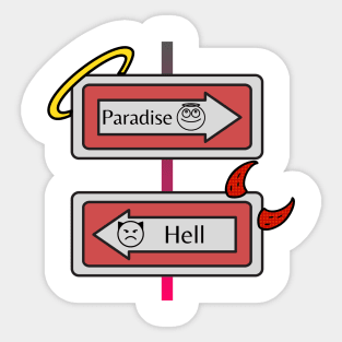 Paradise or Hell Sticker